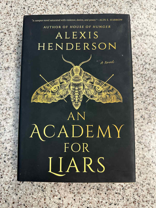 An Academy for Liars by Alexis Henderson Hardcover Book