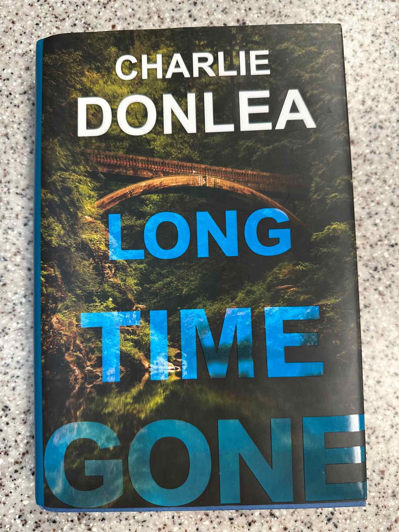 Long Time Gone by Charlie Donlea (Hard Cover Book)