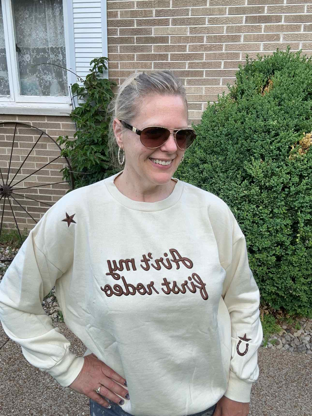 This Ain't My First Rodeo Pullover Sweatshirt