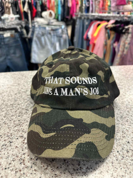 'that sounds like a man's job' One Size Camo Baseball Cap Hat