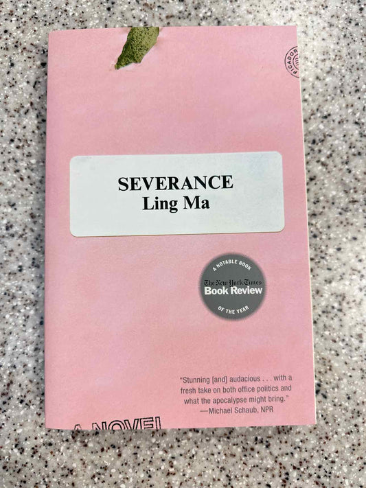 Severance by Ling Ma Paperback Book