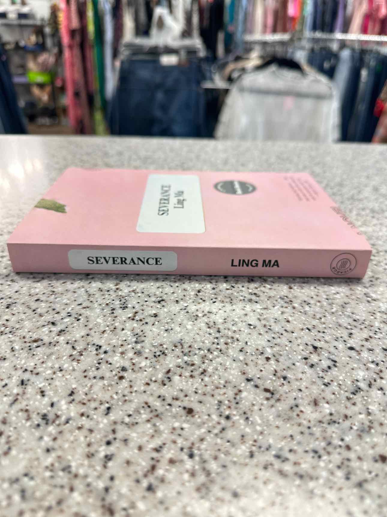 Severance by Ling Ma Paperback Book