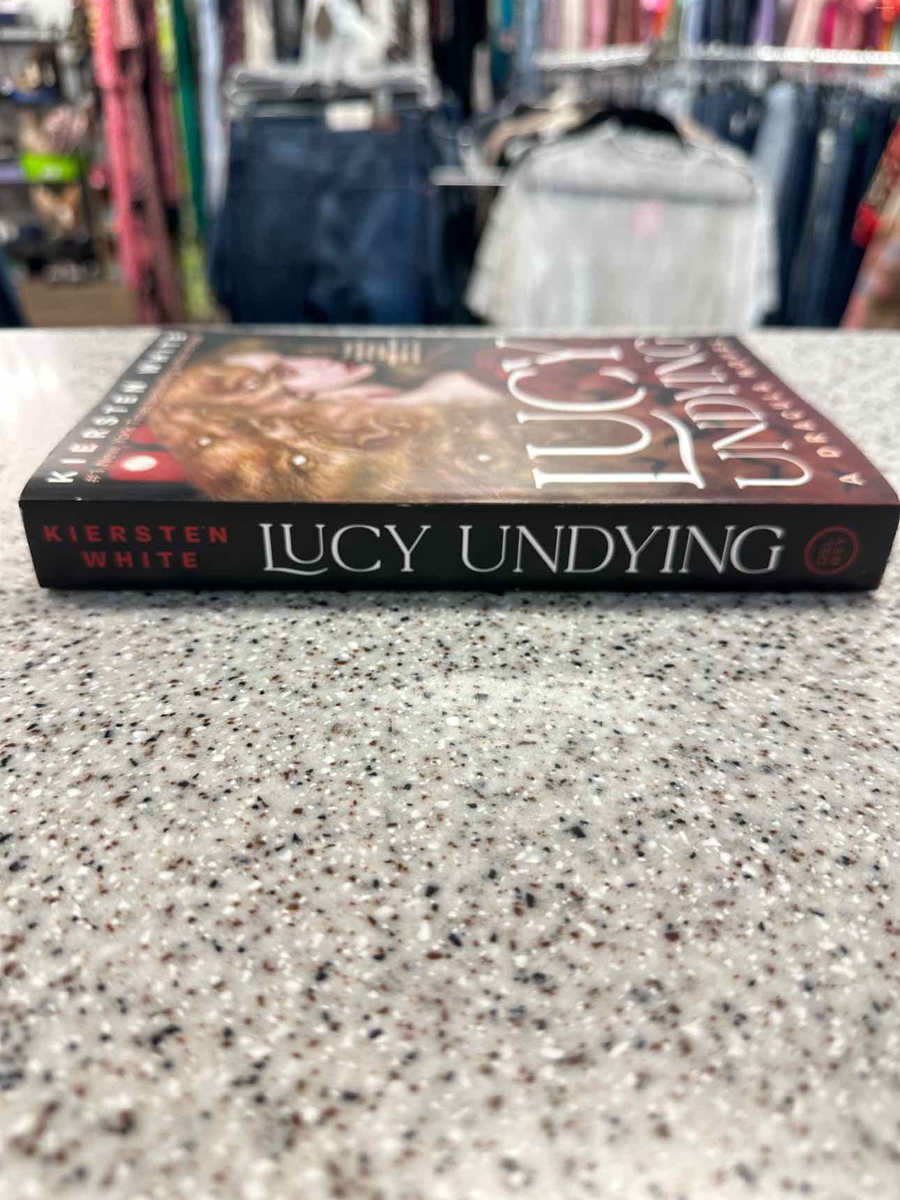 Lucy Undying Book by Kiersten White