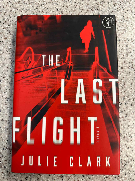 The Last Flight by Julie Clark (hard cover)